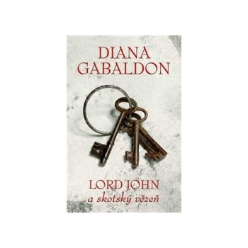 Lord John a skotský vězeň - Diana Gabaldon