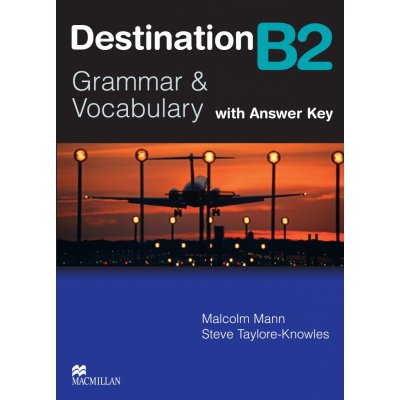 Destination B2 SB+Key 2008 Mann Malcom, Knowles Taylore