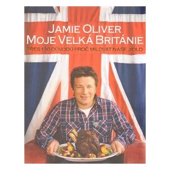 Jamie Oliver - Moje Velká Británie