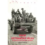 První vietnamská válka na pozadí osudu Ladislava Charváta – Hledejceny.cz