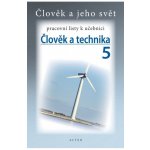 Člověk a technika 5 pracovní listy k učebnici – Hledejceny.cz