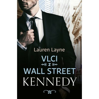 Vlci z Wall Street: Kennedy – Sleviste.cz