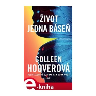 Život jedna báseň - Colleen Hooverová – Hledejceny.cz