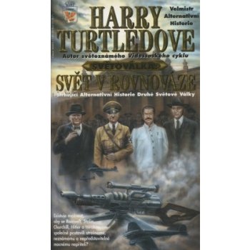 Světoválka 1: Svět v rovnováze - Harry Turtledove