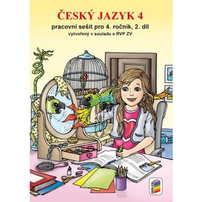 Český jazyk 4 - Pracovní sešit pro 4. ročník, 2. díl (nová řada) – Zbozi.Blesk.cz