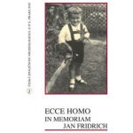 Ecce homo, in memoriam Jan Fridrich – Hledejceny.cz