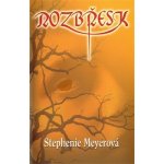 Rozbřesk - 4. díl - Meyerová Stephenie – Hledejceny.cz
