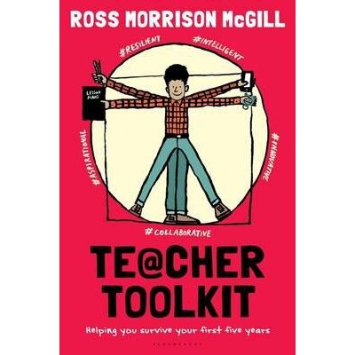Teacher Toolkit - Helping You Survive Your First Five Years (McGill Ross Morrison (@TeacherToolkit UK))(Paperback / softback) – Hledejceny.cz