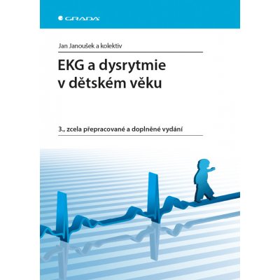 EKG a dysrytmie v dětském věku - Janoušek Jan, kolektiv – Zboží Mobilmania