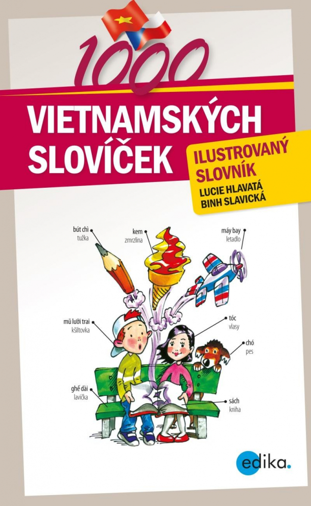 1000 vietnamských slovíček - Ilustrovaný slovník - Hlavatá Lucie, Slavická Binh