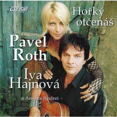 Pavel Roth a Iva Hajnová - Hořký otčenáš CD – Hledejceny.cz