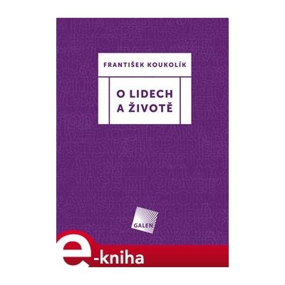 O lidech a životě - František Koukolík – Zbozi.Blesk.cz