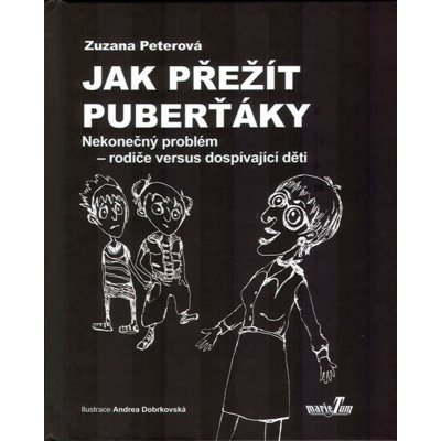 Jak přežít puberťáky - Zuzana Peterová – Hledejceny.cz