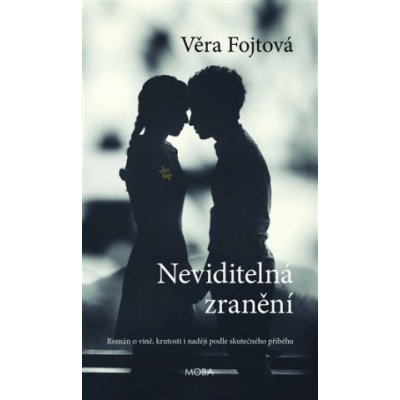 Neviditelná zranění - Fojtová Věra