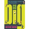 "Go Big" - "The Secondary School Survival Guide" ("Burton Matthew")(Paperback / softback)