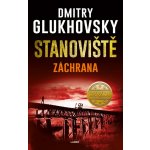 Stanoviště: Záchrana - Dmitry Glukhovsky – Hledejceny.cz