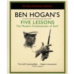 Ben Hogan's Five Lessons - B. Hogan, H. Wind – Hledejceny.cz