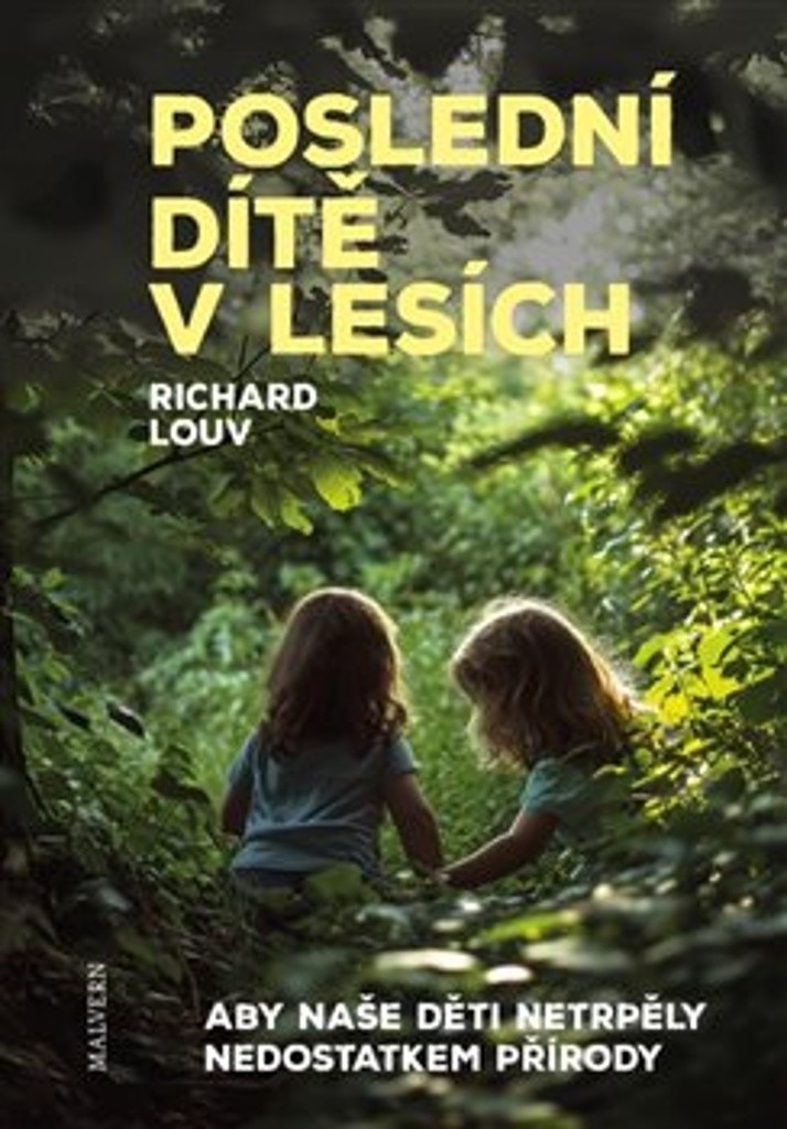 Poslední dítě v lesích - Richard Louv