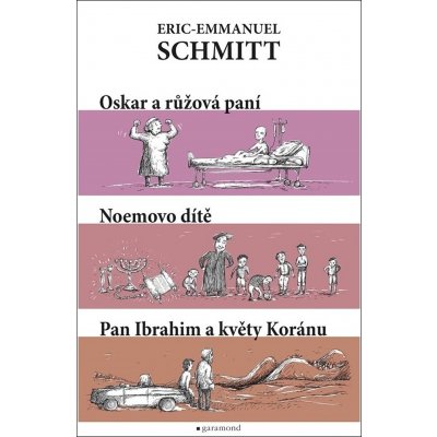 Oskar a růžová paní, Noemovo dítě, Pan Ibrahim a květy Koránu - Schmitt Eric-Emmanuel