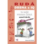 Rudá drbna s IQ Ta naše povaha česká - Ebr Vráťa – Hledejceny.cz