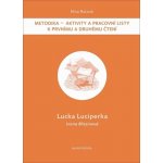 Lucka Luciperka: Metodika - Aktivity a pracovní listy k prvnímu a druhému čtení – Hledejceny.cz