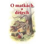 O matkách a dětech – Hledejceny.cz