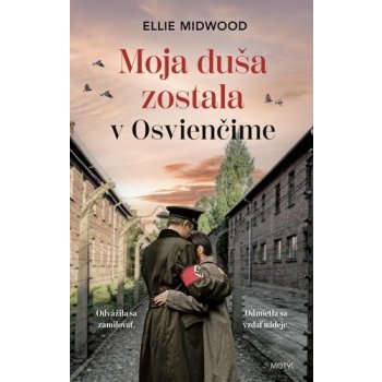 Moja duša zostala v Osvienčime - Ellie Midwood