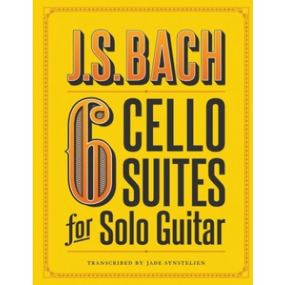 J.S. Bach 6 Cello Suites for Solo Guitar – Hledejceny.cz