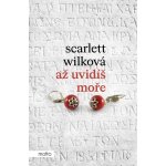 Až uvidíš moře - Wilková Scarlett – Zbozi.Blesk.cz