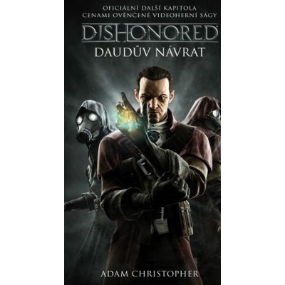 Dishonored - Daudův návrat - Christopher, Adam – Hledejceny.cz