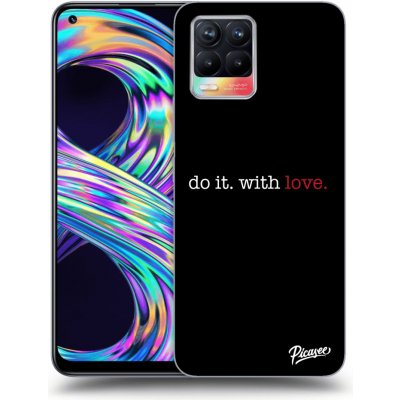 Púzdro Picasee silikonové Realme 8 4G - Do it. With love. černé – Zboží Mobilmania