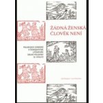 Žádná ženská člověk není. - Lucie Storchová – Hledejceny.cz