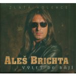 Aleš Brichta: Výlet do bájí (Zlatá kolekce) (CD) – Zboží Dáma