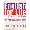 English for Life Pre-intermediate Workbook + key - Hutchinson Tom