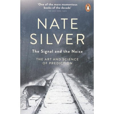 Signal of the Noise - Nate Silver – Zbozi.Blesk.cz