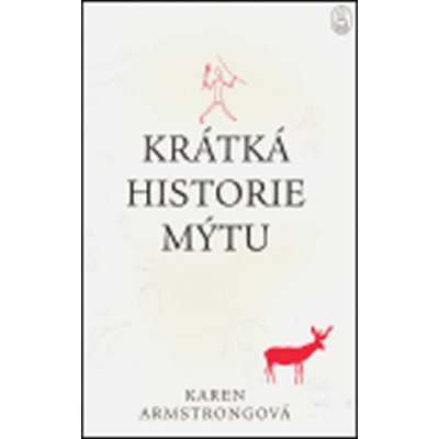 Krátká historie mýtu - Karen Armstrongová