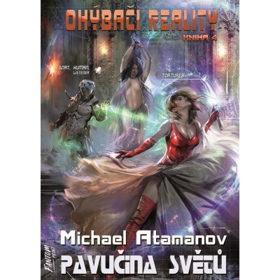 Ohýbači reality 4 - Pavučina světů - Michael Atamanov