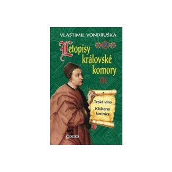 Letopisy královské komory III. - Vlastimil Vondruška