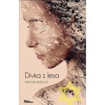 Naše vojsko Dívka z lesa Bezecný Radovan – Hledejceny.cz