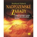 Nadpozemské záhady - Objevitelské cesty na podivuhodná místa - Habeck Reinhard