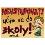 Certifikát Nevstupovat učím se do školy – Zboží Dáma