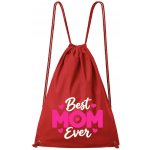 Dobrý Triko Best mom ever červená – Hledejceny.cz