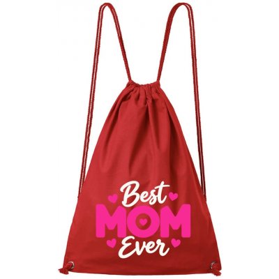 Dobrý Triko Best mom ever červená – Hledejceny.cz