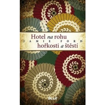 Hotel na rohu hořkosti a štěstí