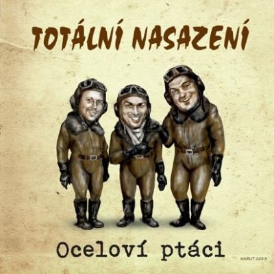 Totální Nasazení - Oceloví ptáci CD