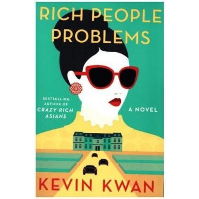 Rich People Problems A Novel Kevin Kwan