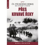 Richter Karel - Přes krvavé řeky