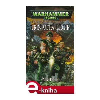 Třináctá legie. Warhammer 40 000 - Gav Thorpe