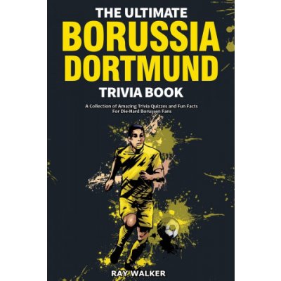 Ultimate Borussia Dortmund Trivia Book – Hledejceny.cz