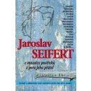 Jaroslav Seifert v mozaice postřehů z pera jeho přátel - Vratislav Ebr